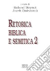 Retorica biblica e semitica. Atti del secondo Convegno RBS (Roma, 27-29 settembre 2010). Vol. 2 libro