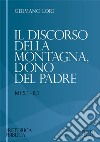 Il discorso della montagna, dono del Padre (Mt 5,1-8,1) libro