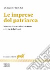 Le imprese del patriarca. Mercato, denaro e relazioni umane nel libro della Genesi. Nuova ediz. libro