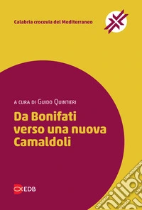 Da Bonifati verso una nuova Camaldoli libro