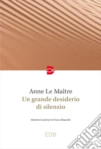 Un grande desiderio di silenzio libro