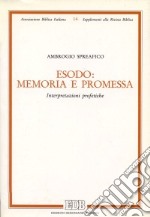 Esodo: memoria e promessa. Interpretazioni profetiche libro