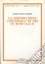 La misericordia universale di Dio in Rom. 11, 30-32 libro