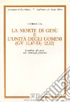 La morte di Gesù e l'unità degli uomini (Gv. 11,47-53 12,32). Contributo alla soteriologia giovannea libro