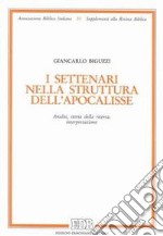 I settenari nella struttura dell'Apocalisse. Analisi, storia della ricerca, interpretazione libro