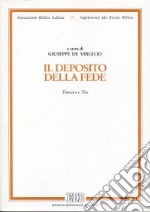 Il deposito della fede. Timoteo e Tito libro