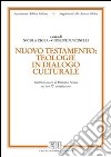 Nuovo Testamento: teologie in dialogo culturale. Scritti in onore di Romano Penna nel suo 70° compleanno libro