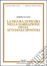 La figura di Pietro nella narrazione degli Atti degli apostoli libro