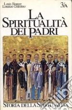 La spiritualità dei Padri. II-V secolo: martirio, verginità, gnosi cristiana libro