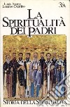 La spiritualità dei Padri. II-V secolo: martirio, verginità, gnosi cristiana libro