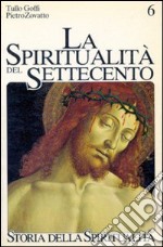 La spiritualità del Settecento. Crisi di identità e nuovi percorsi (1650-1800)