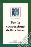 Per la conversione delle Chiese libro