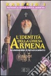 L'identità della Chiesa armena. Ecumenismo e rinnovamento libro