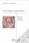 «Un solo maestro» (Mt 23,8). L'autorità dottrinale nella Chiesa libro