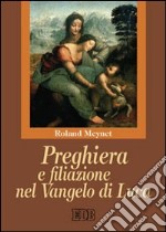 Preghiera e filiazione nel Vangelo di Luca libro