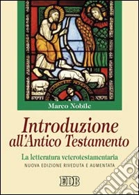 Introduzione all'Antico Testamento. La letteratura veterotestamentaria