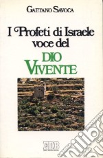 I profeti d'Israele: voce del Dio vivente libro