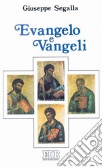 Evangelo e vangeli. Quattro evangelisti; quattro Vangeli; quattro destinatari libro