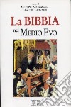 La Bibbia nel Medio Evo libro