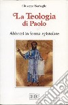 La teologia di Paolo. Abbozzi in forma epistolare libro