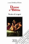 Donne e Bibbia. Storia ed esegesi libro di Valerio A. (cur.)