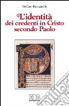 L'identità dei credenti in Cristo secondo Paolo libro