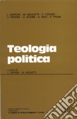 Teologia politica. Atti del Convegno (Trento, 17-18 maggio 1989) libro