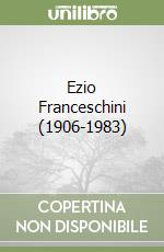 Ezio Franceschini (1906-1983) libro