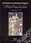 In factis mysterium legere. Miscellanea di studi in onore di Iginio Rogger in occasione del suo 80º compleanno libro