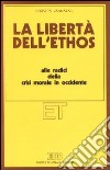 La libertà dell'ethos libro