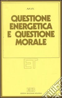 Questione energetica e questione morale libro
