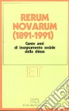 Rerum novarum (1891-1991). Cento anni di insegnamento sociale della Chiesa libro