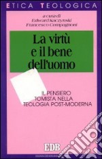 La virtù e il bene dell'uomo libro