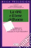 La virtù e il bene dell'uomo libro