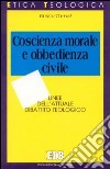 Coscienza morale e obbedienza civile. Linee dell'attuale dibattito teologico libro