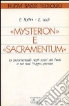 Mysterion e sacramentum. La sacramentalità negli scritti dei padri e nei testi liturgici primitivi libro