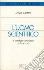 L'uomo scientifico