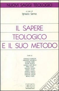 Il sapere teologico e il suo metodo libro