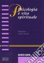 Psicologia e vita spirituale. Sinfonia a due mani libro