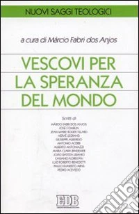 Vescovi per la speranza del mondo libro