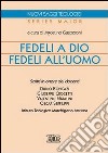 Fedeli a Dio, fedeli all'uomo libro