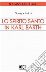 Lo Spirito Santo in Karl Barth libro