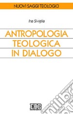 Antropologia teologica in dialogo