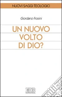 Un nuovo volto di Dio? libro