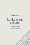 La riscoperta dell'eros. Chiesa, sessualità e relazioni umane libro di Lintner Martin M.