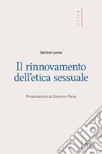 Il rinnovamento dell'etica sessuale libro