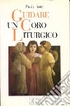 Guidare un coro liturgico libro