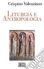 Liturgia e antropologia libro