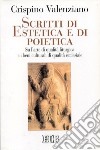 Scritti di estetica e di poietica. Su l'arte di qualità liturgica e i beni culturali di qualità ecclesiale libro