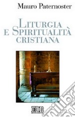 Liturgia e spiritualità cristiana libro